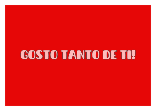 Greeting Card - Gosto de Ti