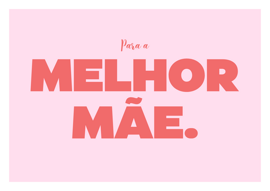 Greeting Card - Melhor Mãe