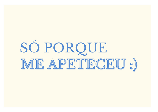 Greeting Card - Porque me apeteceu